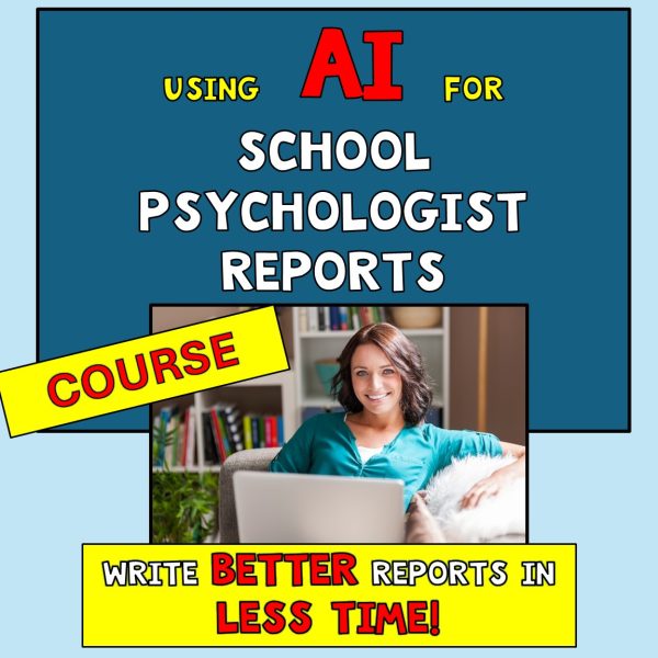 Video COURSE on using AI for Psychoeducational reports for School Psychologists